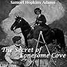 The Secret of Lonesome Cove by Samuel Hopkins Adams