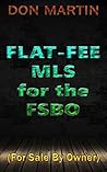 FLAT-FEE MLS for the FSBO: (For Sale By Owner)