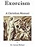 Exorcism - A Christian Manual by Carson Michael