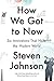 How We Got to Now: Six Inno...