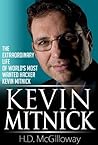 Kevin Mitnick: The Extraordinary life of World's Most Wanted Hacker Kevin Mitnick