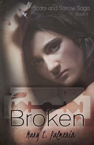Broken (Scars and Sorrow Saga #1)