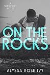 On the Rocks by Alyssa Rose Ivy