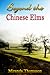 Beyond the Chinese Elms by Miranda Thomason