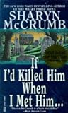 If I'd Killed Him...