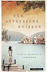 Når sypressene hv...