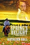 Spring's Delight by Kathleen Ball