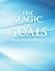 The Magic of Goals: Book an...