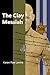 The Clay Messiah