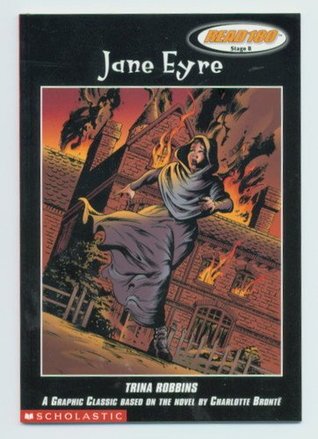 Jane Eyre: A Graphic Classic Based On The Novel By Charlotte Bronte
