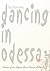 Dancing in Odessa: Poems