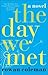 The Day We Met