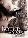 Bound by Bliss by Lavinia Kent