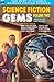 Science Fiction Gems, Volume Two: James Blish and Others...