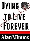 Dying to Live For...