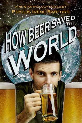 How Beer Saved the World