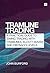 Tramline Trading: A practical guide to swing trading with tramlines, Elliott Waves and Fibonacci levels