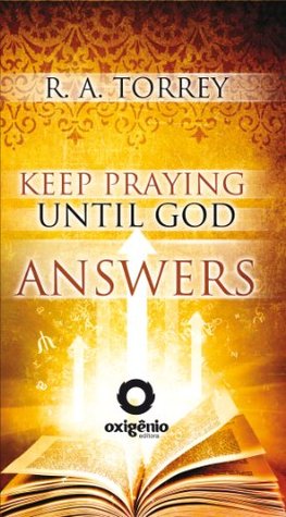 Keep praying until God answers