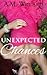Unexpected Chances (Chances #1)