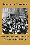 Failure of a Revolution by Sebastian Haffner