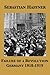 Failure of a Revolution: Germany 1918-1919