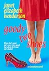 Goody Two Shoes by Janet Elizabeth Henderson