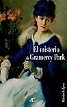 El misterio de Gramercy Park by Anna Katharine Green
