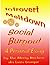 Introvert Meltdown--Social Burnout--A Personal Essay