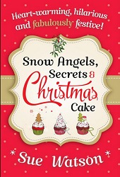 Snow Angels, Secrets and Christmas Cake (Kindle Edition)