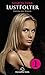 LustFolter - Teil 1 | Erotischer Roman: Ein Spiel mit dem Feuer ... (LustFolter Romanteile) (German Edition)