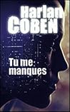 Tu me manques by Harlan Coben