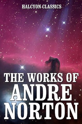 The Works of Andre Norton: 14 Books and Short Stories (Kindle Edition)