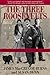 The Three Roosevelts: Patrician Leaders Who Transformed America