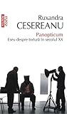 Panopticum: eseu despre tortură în secolul XX