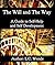 The Will And The Way - A Guide To Self Help And Self Development