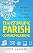 Transforming Parish Communications: Growing the Church Through New Media
