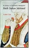 Fatih Sultan Mehmed İki Kıtanın ve İki Denizin Hükümdarı