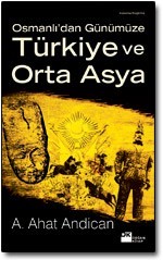 Osmanlı'dan Günümüze Türkiye ve Orta Asya (Paperback)