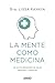La mente como medicina