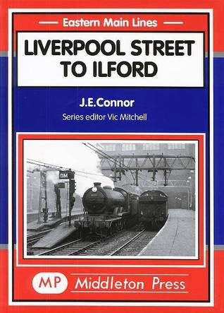 Liverpool Street to Ilford (Eastern Main Lines)