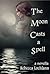 The Moon Casts a Spell (The Child of the Erinyes #3.5)