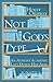 Not God's Type: An Atheist Academic Lays Down Her Arms