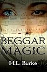 Beggar Magic by H.L. Burke