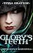 Glory's Teeth: A Novella of Hungry Girls and the End of the World (The United States of Asgard)