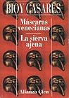 Máscaras venecianas / La sierva ajena