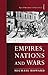 Empires, Nations and Wars