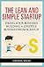 The Lean and Simple Startup: Firing Your Boss and Building a Lifestyle Business from Scratch (Business Start Up & Entrepreneur Series)