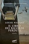 Il libro dei ricordi perduti by Louise     Walters