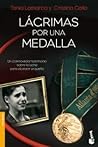 Lágrimas por una Medalla by Tania Lamarca