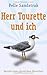 Herr Tourette und ich by Pelle Sandstrak
